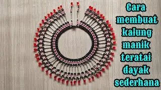 beaded necklace tutorial | cara membuat kalung teratai dayak | kalung manik dayak | aksesoris dayak