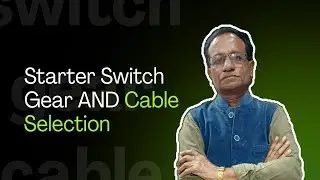 Starter Switch Gear and Cable Selection