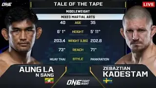 @AUNGLA N SANG 🇲🇲 VS 🇸🇪 KADESTAM  One Championship ပွဲစဉ် အစ/ဆုံး
