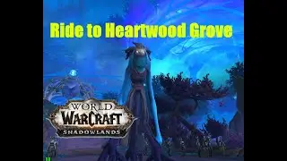World of Warcraft. Quests - Ride to Heartwood Grove