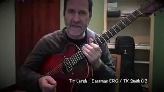 Tim Lerch - Eastman ER0  with TK Smith CC