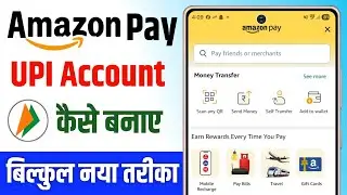 Amazon pay new account kaise banaye | How to open amazon pay account | Amazon pay upi kaise banaye