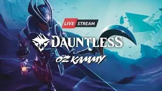 Dauntless  w/ The OzFamily, Interactive Streamer, Let's Talk