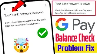 your bank network is down google pay | google pay balance check problem | fino payments bank server