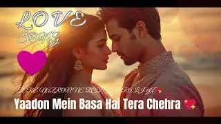 🔥 💖 Yaadon Mein Basa Hai Tera Chehra | Hindi Romantic Song with Heart-Melting Feels