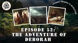 Episode 52: The Adventure of Deborah