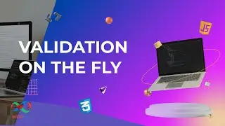 HTML & CSS Tutorial 47 : Validation on the fly