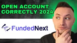 Как открыть счет FundedNext (2025) &mdash; ПОЛНОЕ РУКОВОДСТВО!