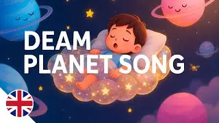 🌙 Dream Planet Song | Calming Bedtime Lullaby for Kids | Soothing Space Adventure 🌟