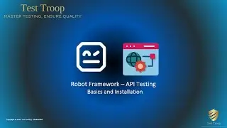 15. Robot Framework – API Testing Basics and Installation