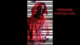 Firmaone freestyle solo