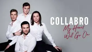 Collabro - My Heart Will Go On (Official Audio)