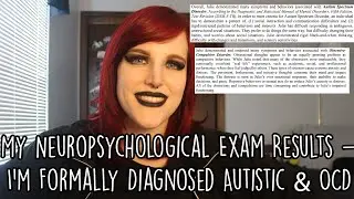 I am formally diagnosed Autistic & OCD | My Neuropsychological Evaluation Results