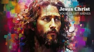 🎶💖Jesus Christ Your Glory Shines 🌟💎⛪️✨(Ethereal Angelic Synthwave / Techno Worship / Divine EDM)🎶