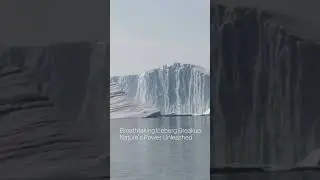 Breathtaking Iceberg Breakup: Nature&rsquo;s Power Unleashed#shorts