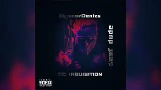 deaf dude, AyonovDenizs - RE: INQUISITION