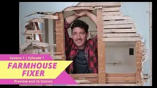 Farmhouse Fixer (S1E1) Preview and IG Stories | Jon Knight & Joe Mac