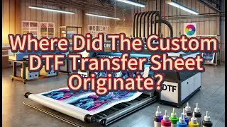 Where Did The Custom DTF Transfer Sheet Originate? DTF Transfer Tape Manufacturer, Made In China