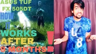 Asus TUF FX 505DT: Review After 9 months. How exactly it Works!
