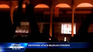 Protesters Attack Brazilian Congress