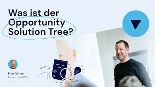 Was ist der Opportunity Solution Tree?