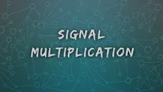 Signal Multiplication.