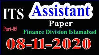 ITS : Assistant Complete solved paper : 08-11-2020 : Finance Division Islamabad: Part -05