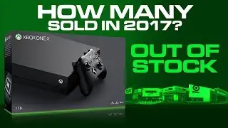 How many Xbox One X Consoles Sold in 2017 vs PS4s