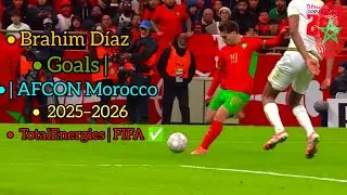 &bull; Brahim D&iacute;az Goals | AFCON Morocco 2025&ndash;2026 TotalEnergies | FIFA ✅