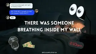 There Was Someone Breathing Inside My Wall | Realistic Stories by Quiet Drama