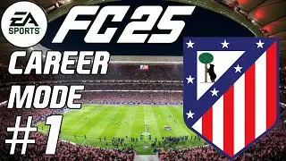 EA FC25 Atletico Madrid Career Mode #1 