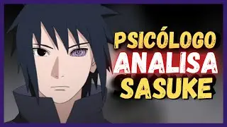 Por que o SASUKE é tão odiado? | Análise Psicológica SASUKE UCHIHA | Psicologia NARUTO