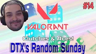 Some Cool Clutches & Aces In Valorant | DTX's Random Sunday #14