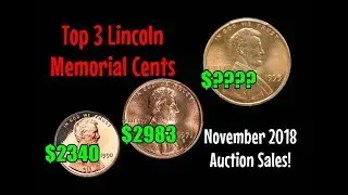 TOP 3 LINCOLN MEMORIAL CENTS for November 2018 - Biggest & Baddest Auction Sales!!