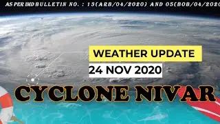 Cyclone NIVAR - Latest Update 24 NOV 2020 @ 21:00(23.11.20)