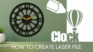 LEARN HOW CREATE CLOCK DESIGN FILE FOR LASER CUTTING MACHINE - CORELDRAW TUTORIAL