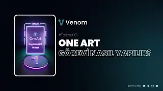 #Testnet 101 | One Art G&ouml;revi Nasıl Yapılır?
