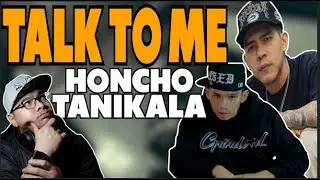 TALK TO ME by: Honcho / Tanikala ( Reaction )