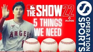MLB The Show 22 Wishlist - The 5 Things We Need