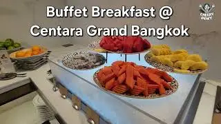 Buffet Breakfast at Centara Grand Bangkok