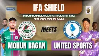 Is MOHUN BAGAN READY to Take on UNITED SPORTS in IFA SHIELD 2025?