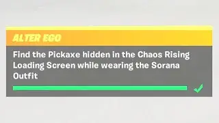 Find the Pickaxe Hidden in the Chaos Rising Loading Screen while Wearing the Sorana Outfit - EGO