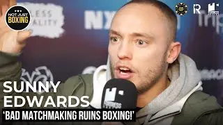REAL FIGHTS ONLY... EDDIE HEARN COPIED ME! Sunny Edwards talks tough matchmaking & managing fighters