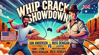 The Australian Whip Crack Showdown - Ian vs Mick