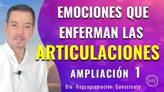 EMOCIONES QUE ENFERMAN  LAS ARTICULACIONES  AMPLIACI&Oacute;N  1 Neurociencia y Espiritualidad Consciente
