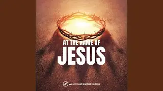 At the Name of Jesus