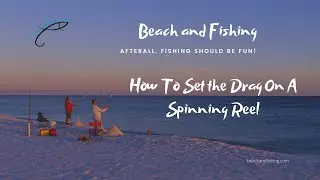 How To Set The Drag On A Spinning Reel