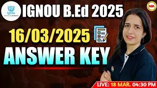 IGNOU B.ED ENTRANCE EXAM 2025 | IGNOU B.ED PAPER LEAK | ANSWER KEY LEAK CHECK NOW BY MANNU MAM