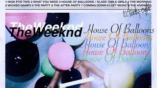 The Weeknd's 'House Of Balloons' Vinyl & Debut Album Review