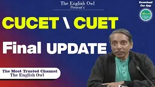 CUCET CUET Latest Final Update  | The English Owl